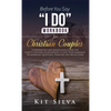 Before You Say "I Do" Workbook for Christian Couples: A Preparation and Mindfulness Guide for Christ-Centered Relationships to Keep your Marriage; Pre - Hardcover