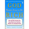 God Wants You to Be Rich: How and Why Everyone Can Enjoy Material and Spiritual Wealth in Our Abundant World - Paperback