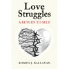 Love Struggles: A Return to Self - Paperback