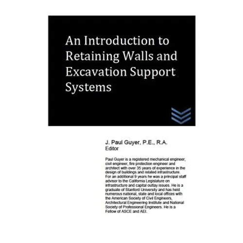 An Introduction to Retaining Walls and Excavation Support Systems - Paperback
