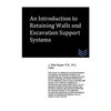 An Introduction to Retaining Walls and Excavation Support Systems - Paperback