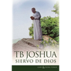 T.B. Joshua - Siervo de Dios - Paperback