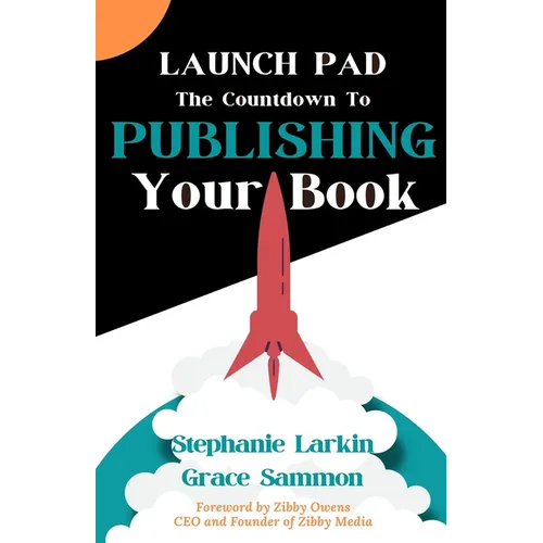 Launch Pad: The Countdown to Publishing Your Book - Paperback
