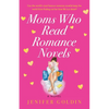 Moms Who Read Romance Novels - Paperback