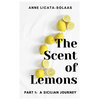 The Scent of Lemons, Part One: A Sicilian Journey - Paperback