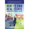 Rent To Own Real Estate: From Factory To Financial Freedom - Paperback