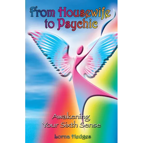 From Housewife To Psychic: Awakening Your Sixth Sense - Paperback