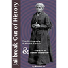 Jailbreak Out of History - Paperback