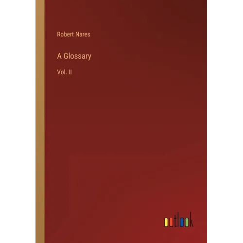 A Glossary: Vol. II - Paperback