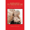 Esoteric Erotica: The Ultimate Practical Guide to a Sizzling Sex Life: Experience: Magic Sex, Profound Oral Sex, Great Sex Positions, in - Paperback