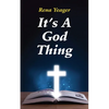 It's A God Thing: Heartwarming Stories of Faith, Friendship, and Blessings - Paperback