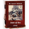 Joan of Arc (1919) by Laura E. Richards (Original Version) - Paperback