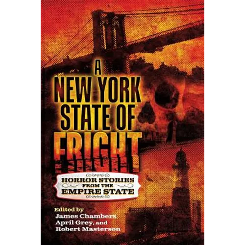A New York State of Fright: Horror Stories from the Empire State - Paperback