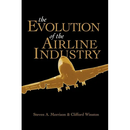 The Evolution of the Airline Industry - Paperback