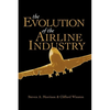 The Evolution of the Airline Industry - Paperback