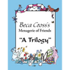 Beca Cross's Menagerie of Friends: A Trilogy - Paperback