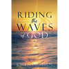 Riding the Waves of God - Paperback