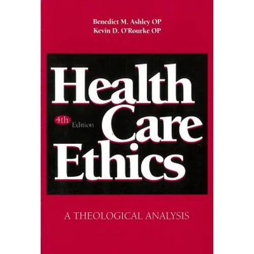 Health Care Ethics: A Theological Analysis, Fourth Edition - Paperback