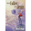Having Coffee With Jesus - Paperback