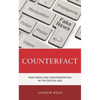 Counterfact: Fake News and Misinformation in the Digital Information Age - Paperback