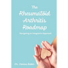 The Rheumatoid Arthritis Roadmap: Navigating an Integrative Approach - Paperback
