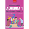 Algebra 1 Through Stories: The Mystery of the Algebraic Artifact - Hardcover