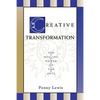 Creative Transformation: The Healing Power of the Arts - Paperback