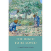 Right to Be Loved - Hardcover