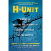 H-Unit: A Story of Writing and Redemption Behind the Walls of San Quentin - Paperback