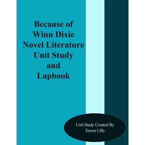 Because of Winn Dixie Novel Literature Unit Study and Lapbook - Paperback