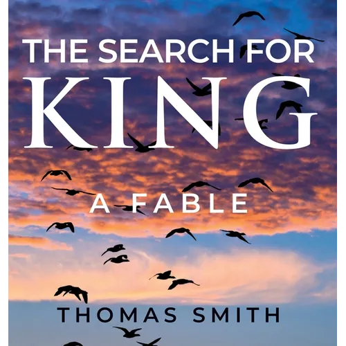 The Search for King: A Fable - Hardcover