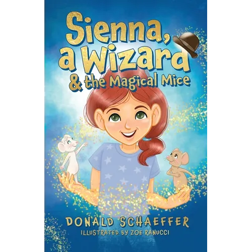 Sienna, a Wizard & the Magical Mice - Paperback