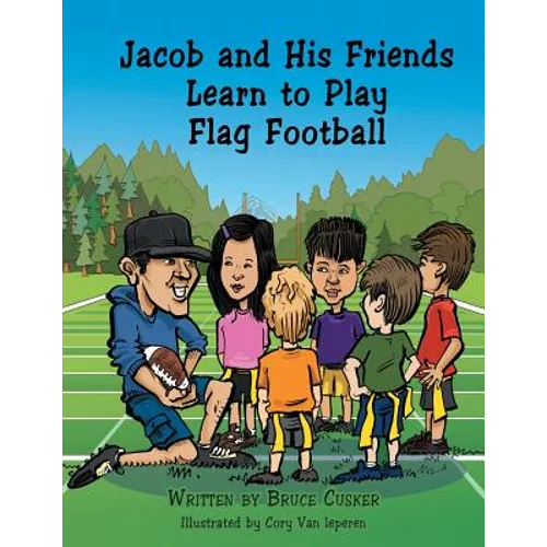 Jacob and His Friends Learn to Play Flag Football - Paperback