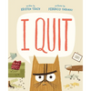 I Quit - Hardcover