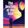 The Destiny of the Soul, Vol V - Paperback