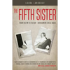 The Fifth Sister: From Victim to Victor - Overcoming Child Abuse - Paperback