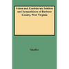 Union and Confederate Soldiers and Sympathizers of Barbour County, West Virginia - Paperback
