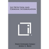 Lie Detection And Criminal Interrogation - Paperback
