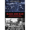 Black and Blue: Inside the Divide between the Police and Black America - Hardcover