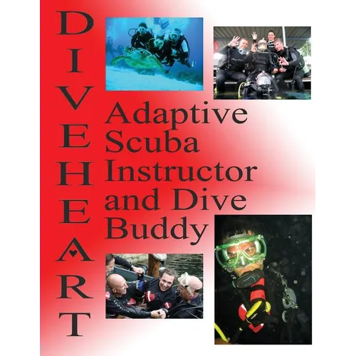 Diveheart Adaptive Scuba Instructor and Dive Buddy - Paperback