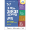 The Bipolar Disorder Survival Guide: What You and Your Family Need to Know - Hardcover