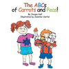 The ABCs of Carrots and Peas - Hardcover