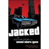 Jacked: The Outlaw Story of Grand Theft Auto - Hardcover