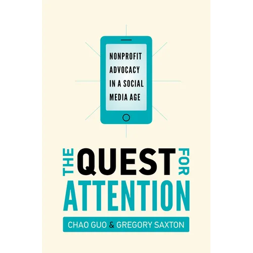 The Quest for Attention: Nonprofit Advocacy in a Social Media Age - Paperback