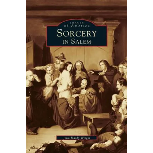 Sorcery in Salem - Hardcover