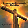 Becoming a Born Again Christian - Paperback