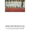Baseball History from Outside the Lines: A Reader - Paperback