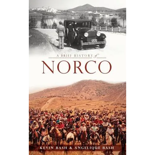 A Brief History of Norco - Hardcover