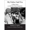 My Father Said Yes: A White Pastor in Little Rock School Integration - Hardcover