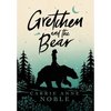 Gretchen and the Bear - Hardcover